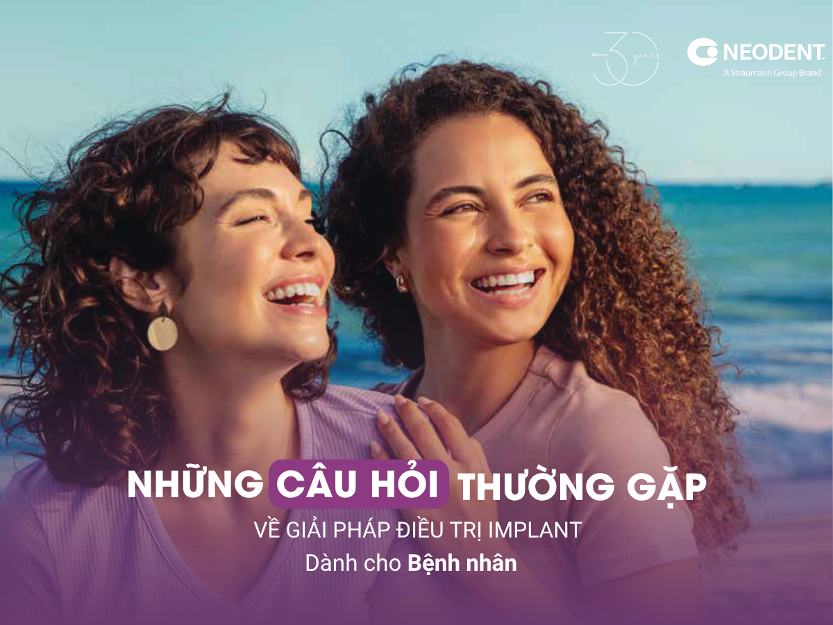 Những câu hỏi thường gặp về giải pháp Neodent dành cho bệnh nhân